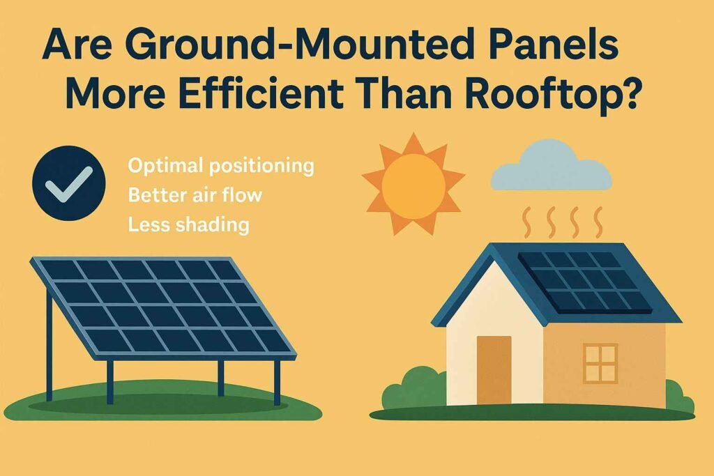What Are Ground-Mounted Solar Panels? A Complete Guide 8 Are Ground Mounted Panels More Efficient Than Rooftop
